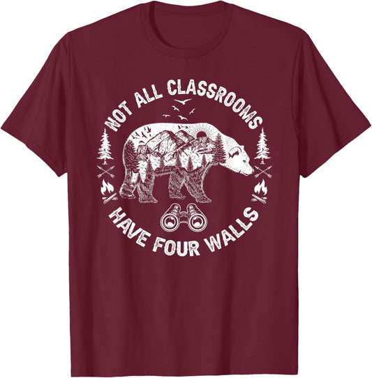 Not All Classrooms Have Four Walls Adventure bear Homeschool T-Shirt - T-Shirt | Maroon