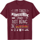 I’m Tired of Waking Up and Not Being In Germany - German T-Shirt - T-Shirt | Maroon