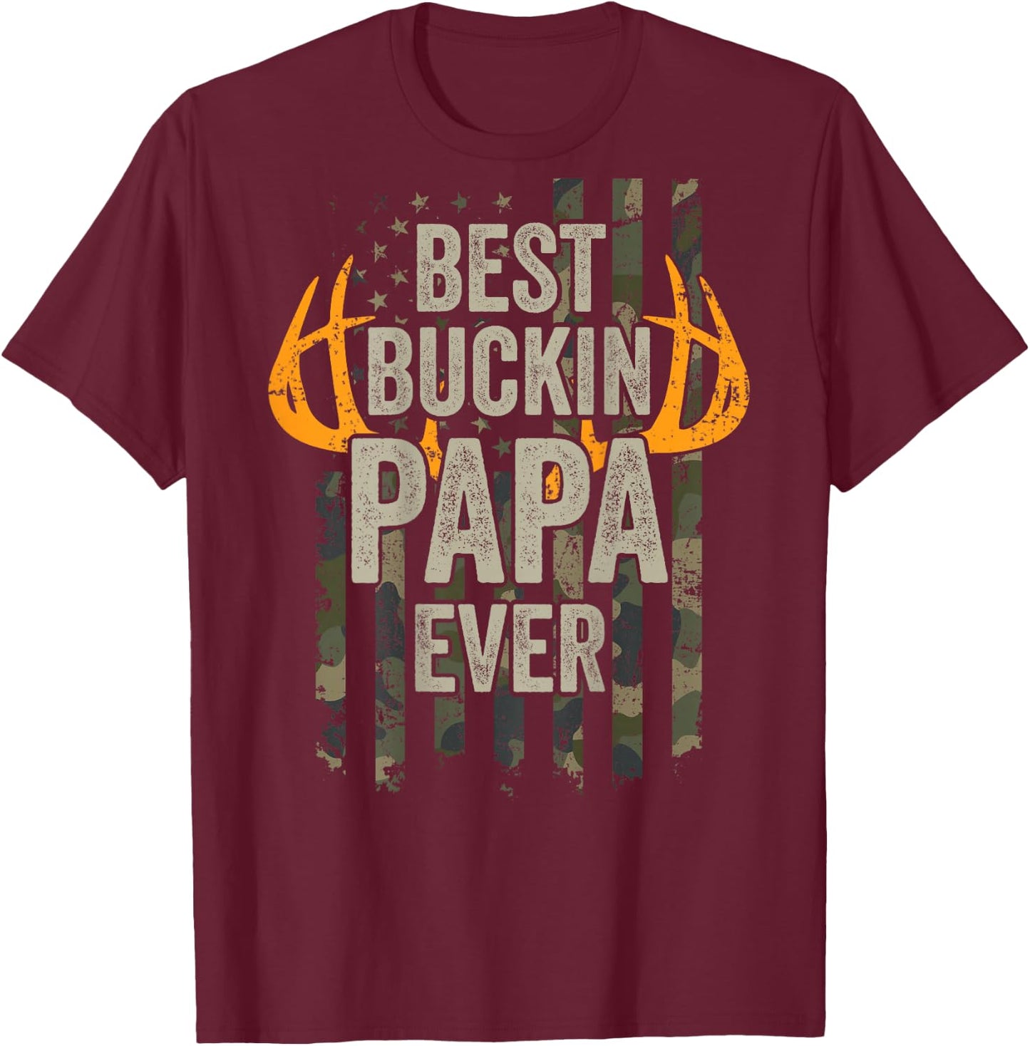 Best Buckin Papa Ever - Whitetail Buck Deer Camo - ON Back T-Shirt - T-Shirt | Maroon