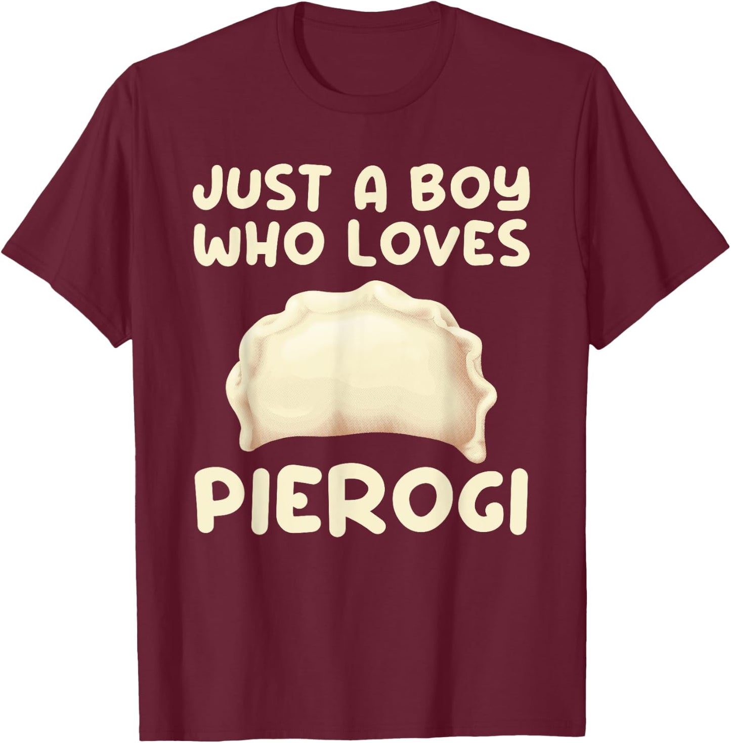 Cool Pierogi Art For Boys Men Kids Pierogi Dumpling Food T-Shirt - T-Shirt | Maroon