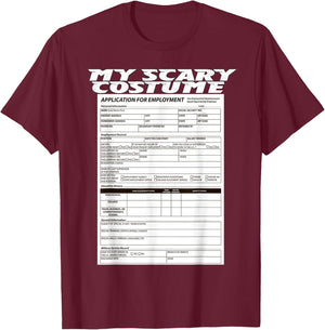 Funny Job Application Scary Halloween Costume Trick or Treat T-Shirt - T-Shirt | Maroon