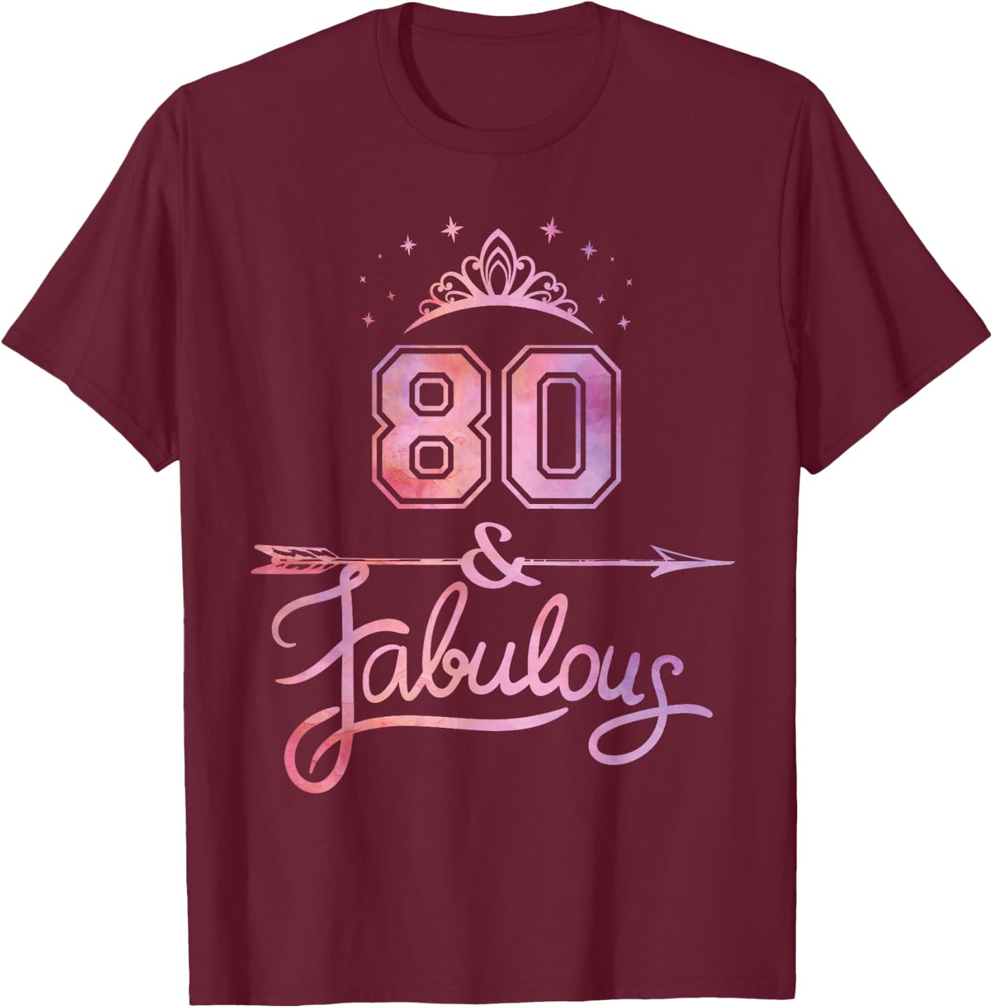 Women 80 Years Old and Fabulous Happy 80th Birthday T-Shirt - T-Shirt | Maroon