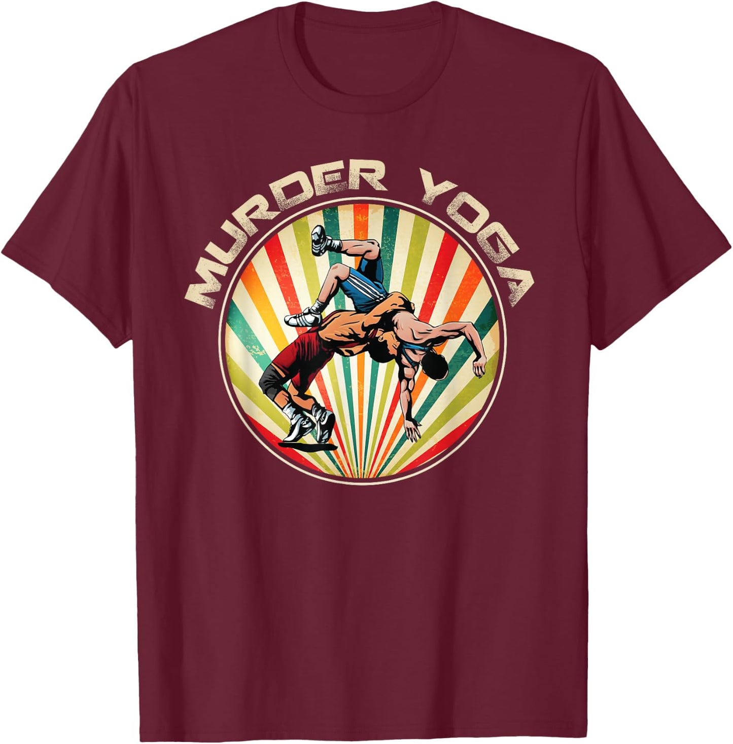 Wrestler Murder Yoga Vintage Retro Sunset Funny Wrestling T-Shirt - T-Shirt | Maroon