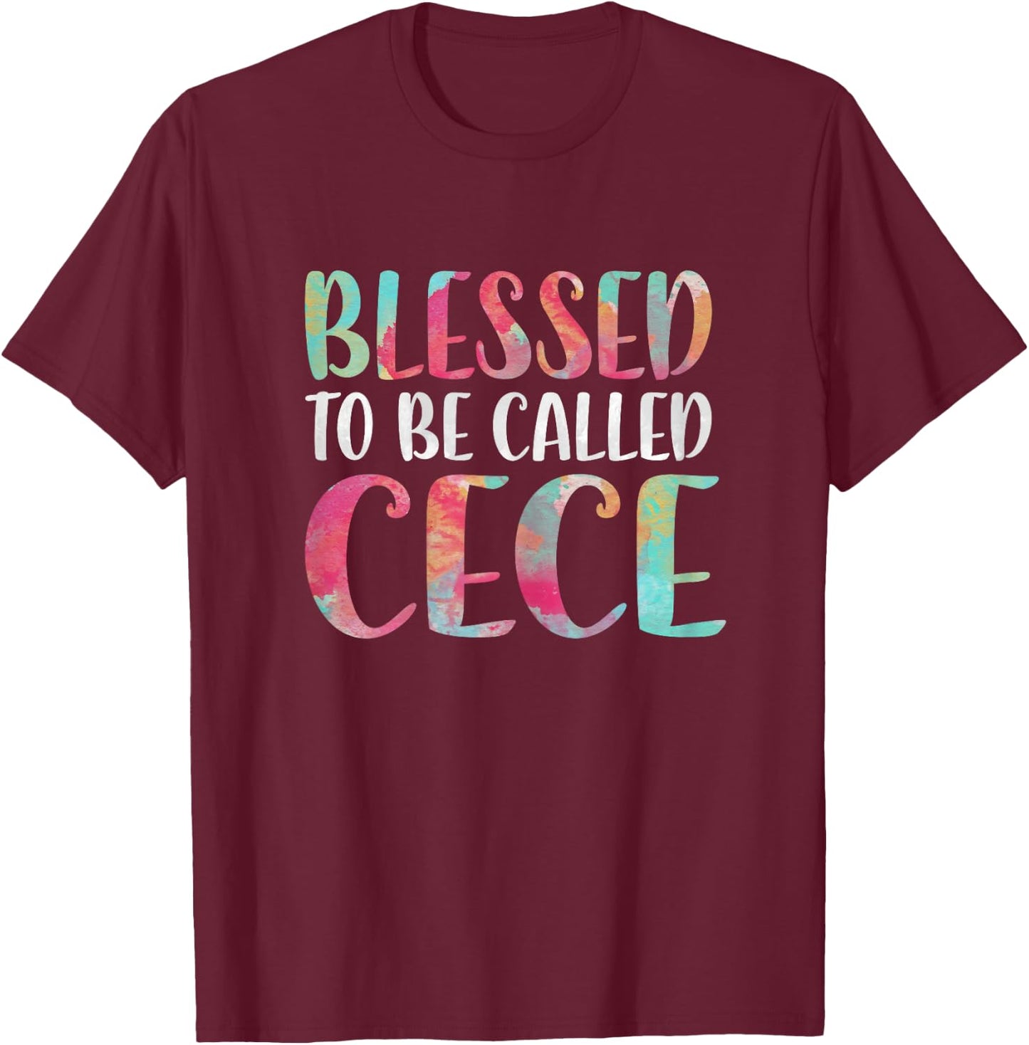 Blessed To Be Called Cece Shirt Women Mothers Day T-Shirt - T-Shirt | Maroon