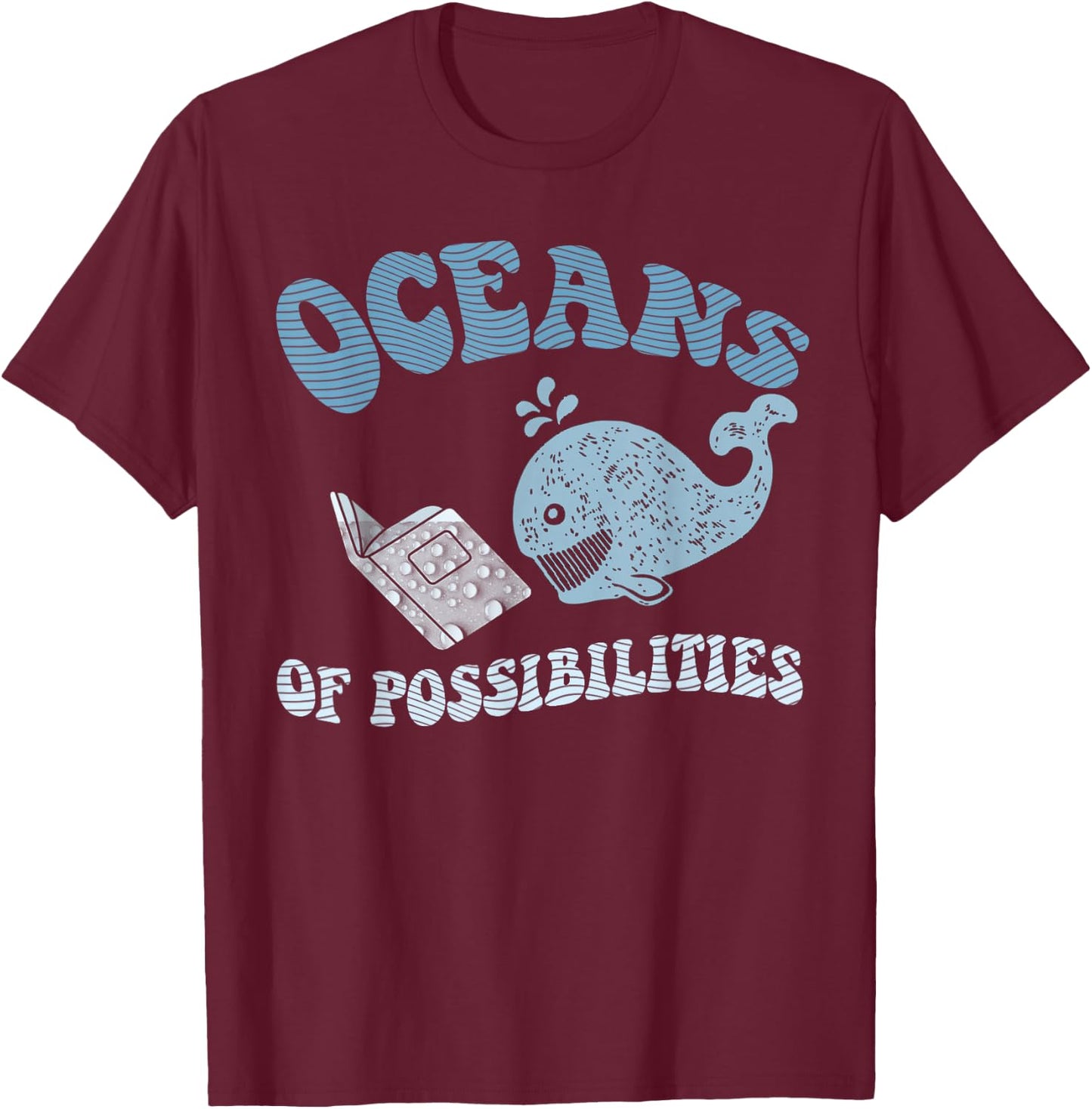 Funny OCEANS OF POSSIBILITIES Seaside Reading Teacher Beach T-Shirt - T-Shirt | Maroon