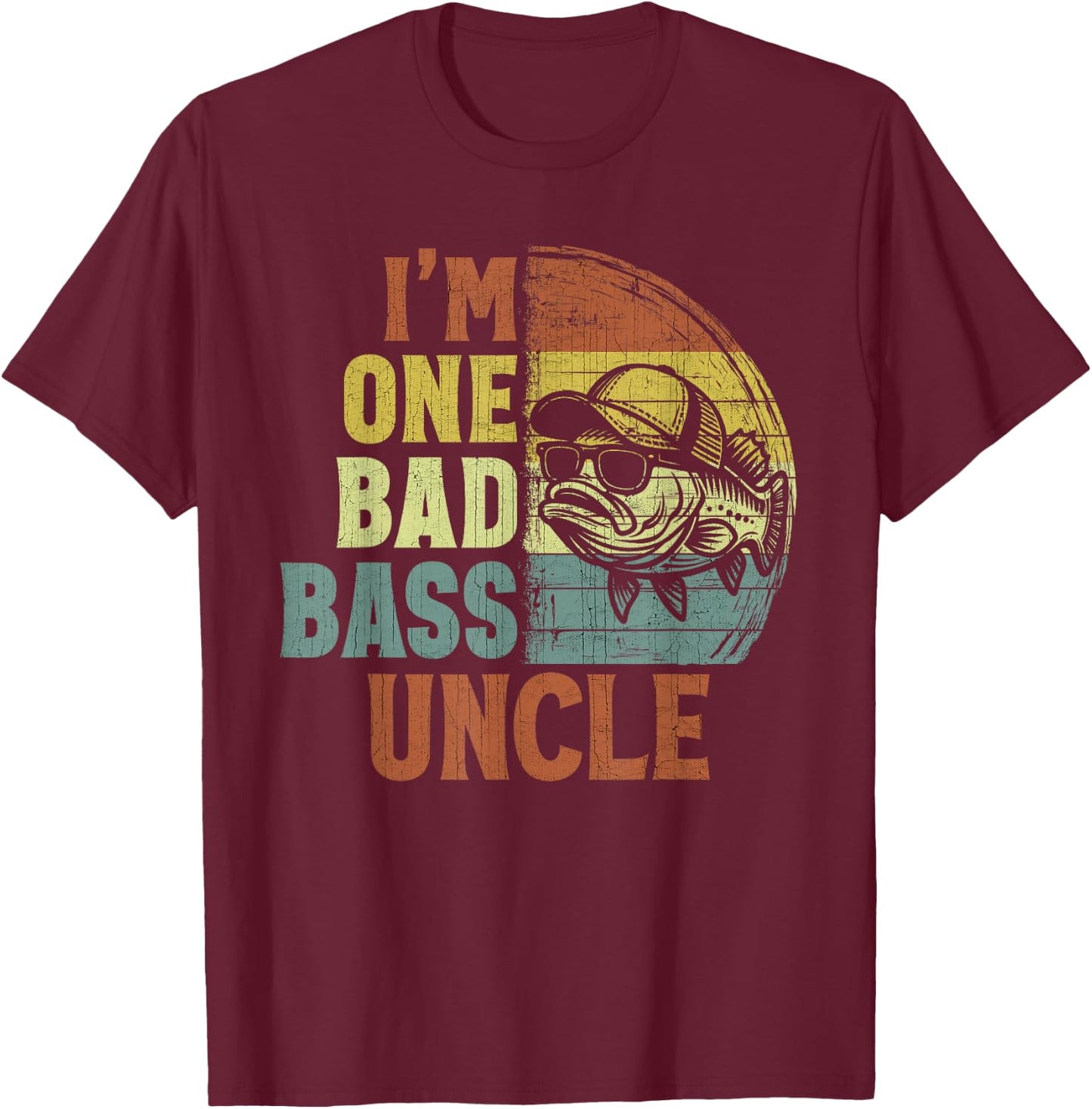 Vintage I'm One Bad Bass Uncle Funny Fishing Uncle T-Shirt - T-Shirt | Maroon