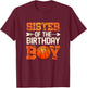 Sister Of The Birthday Boy Basketball Mother Mom Funny T-Shirt - T-Shirt | Maroon