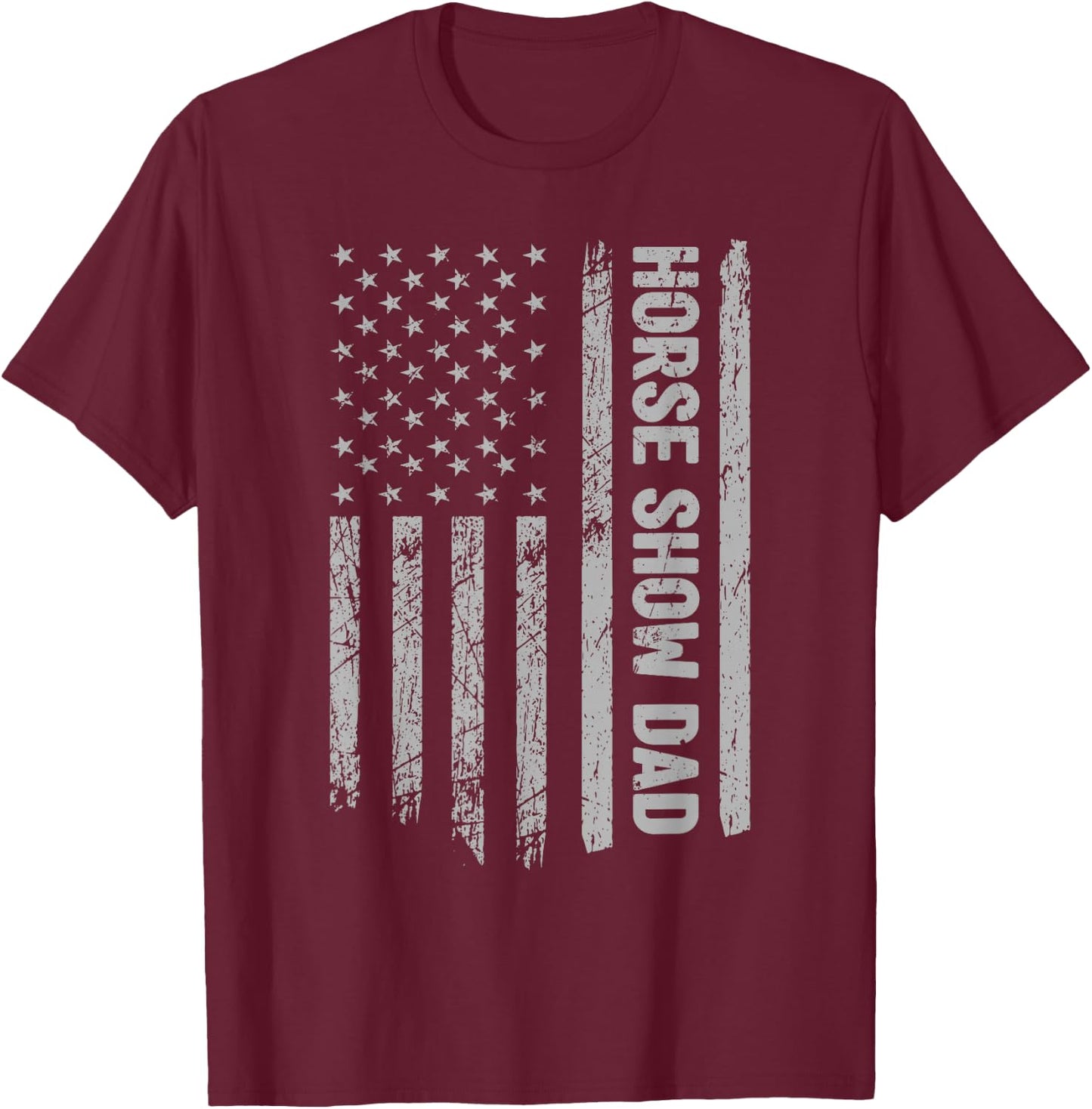 Funny Horse Show Dad America US Flag Patriot - Vintage T-Shirt - T-Shirt | Maroon