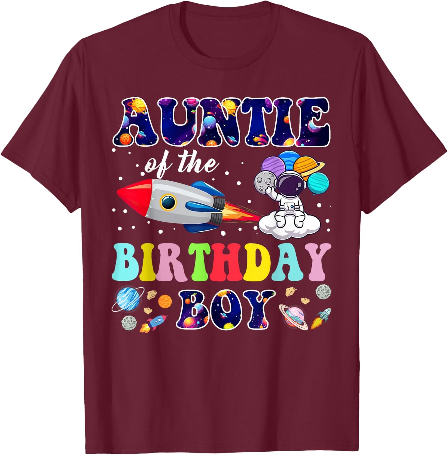 Auntie of The Birthday Boy Space Astronaut Birthday Family T-Shirt - T-Shirt | Maroon