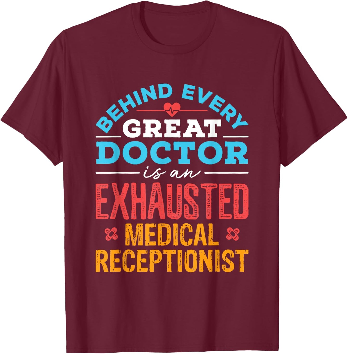 Medical Receptionist Secretary Front Office Squad Team T-Shirt - T-Shirt | Maroon