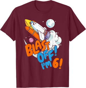 Blast Off I'm 6! Kids 6th Birthday Outer Space Rocket Ship T-Shirt - T-Shirt | Maroon