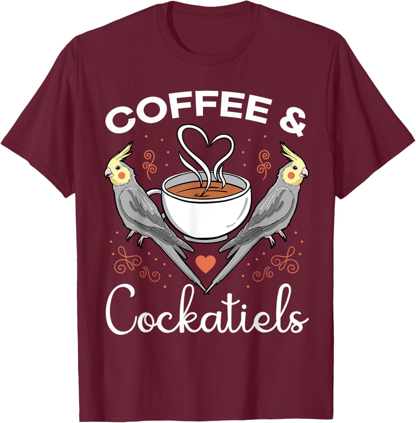 Cockatiel Coffee Lover Cockatoo Lutino Parrot Quarrion Tiel T-Shirt - T-Shirt | Maroon