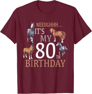 Its My 80th Birthday Shirt Horse Lover 80 Year Old Birthday T-Shirt - T-Shirt | Maroon