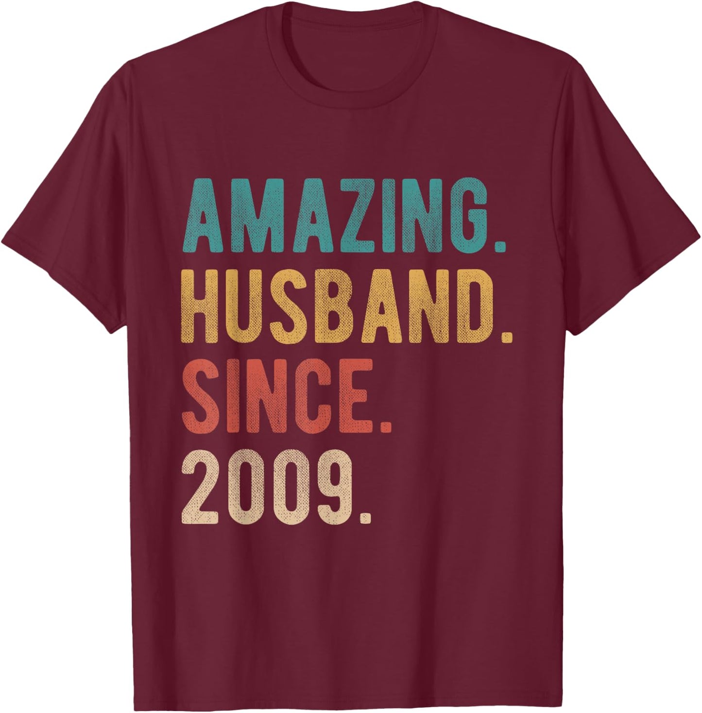 16th Wedding Anniversary Amazing Husband Since 2009 T-Shirt - T-Shirt | Maroon