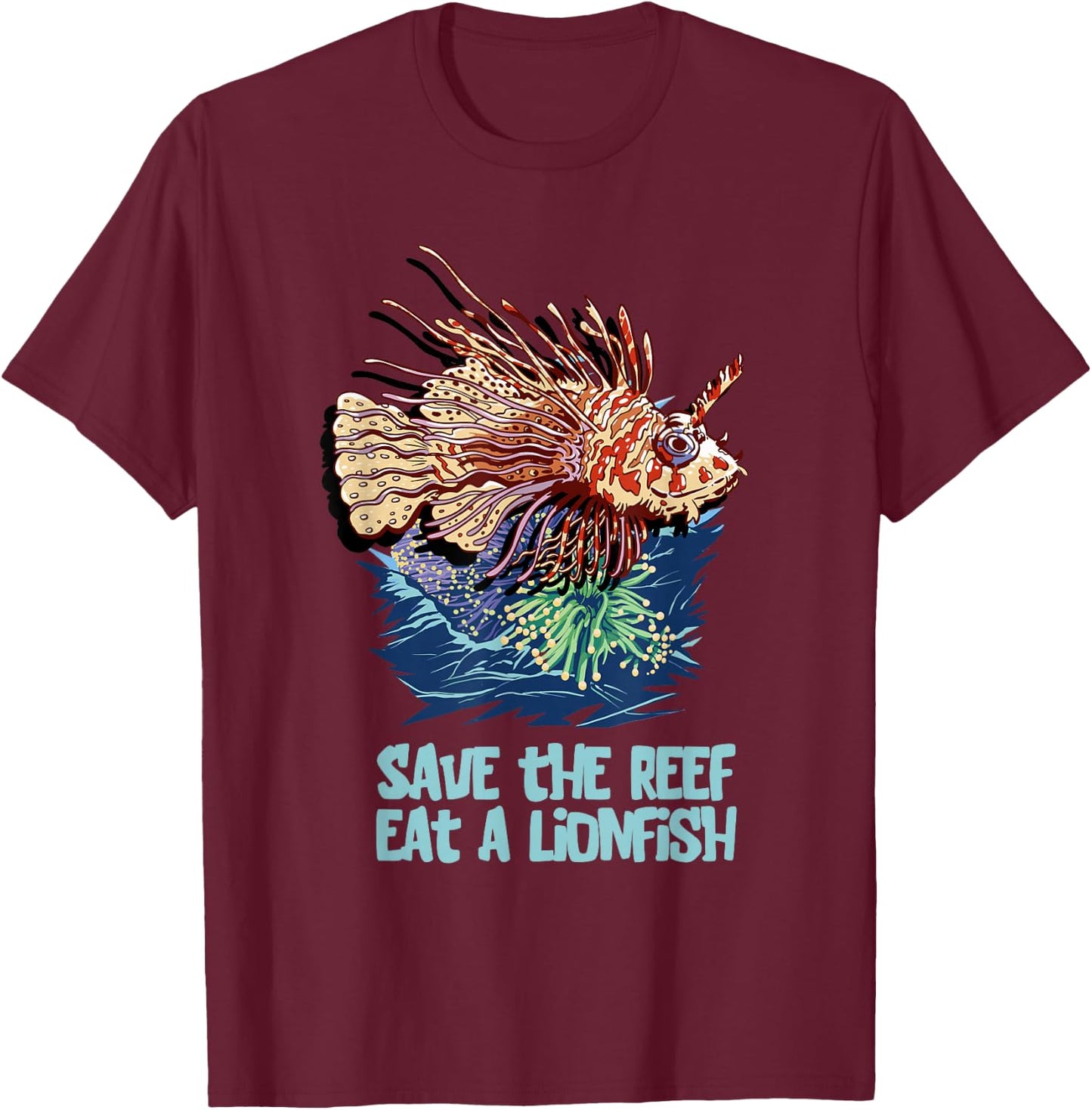 Lionfish Save The Reef Eat Lion Funny Cute Sea Rock Diver T-Shirt - T-Shirt | Maroon