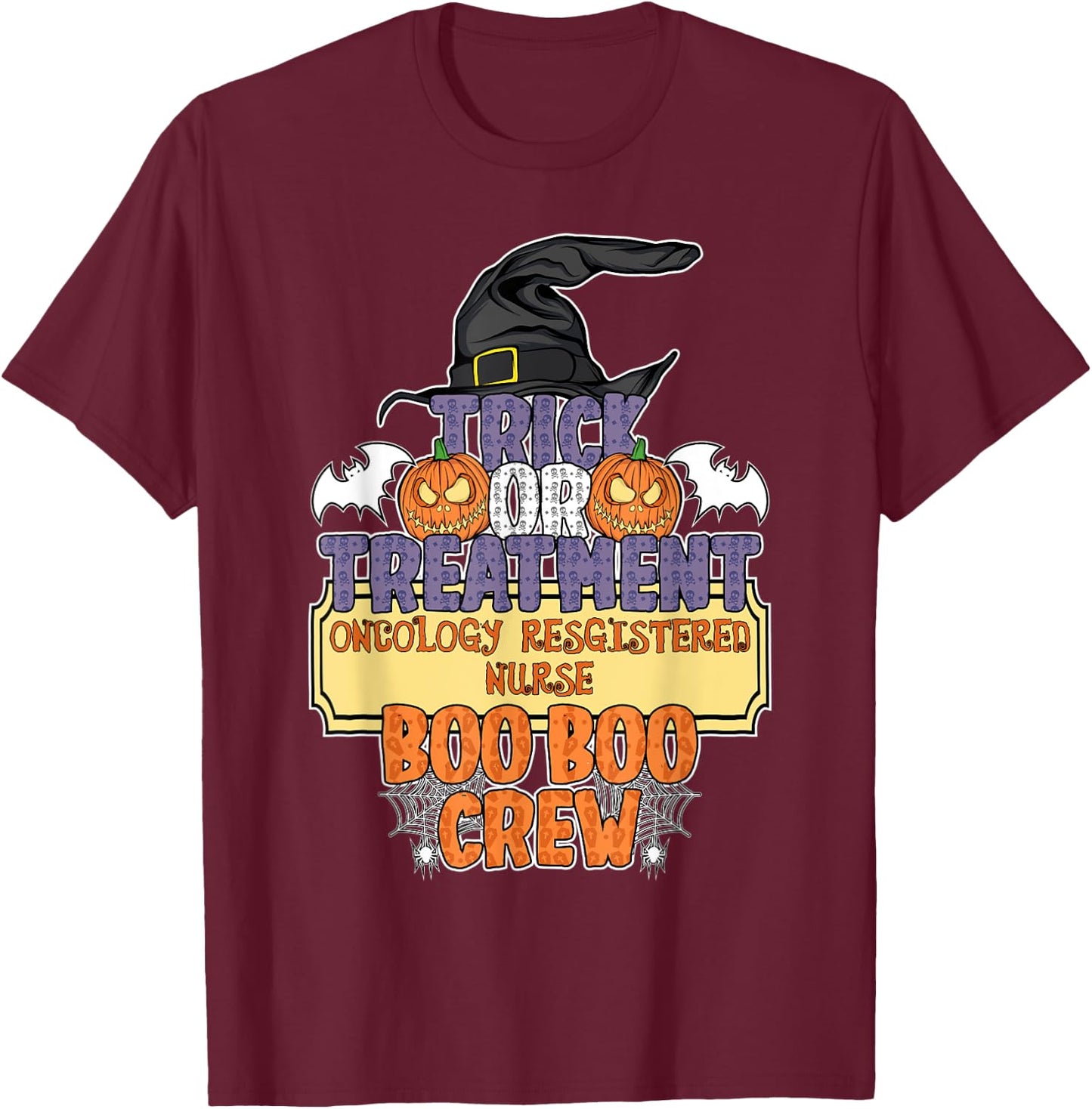 Trick Or Treatment Oncology Nurse Boo Boo Crew Halloween T-Shirt - T-Shirt | Maroon