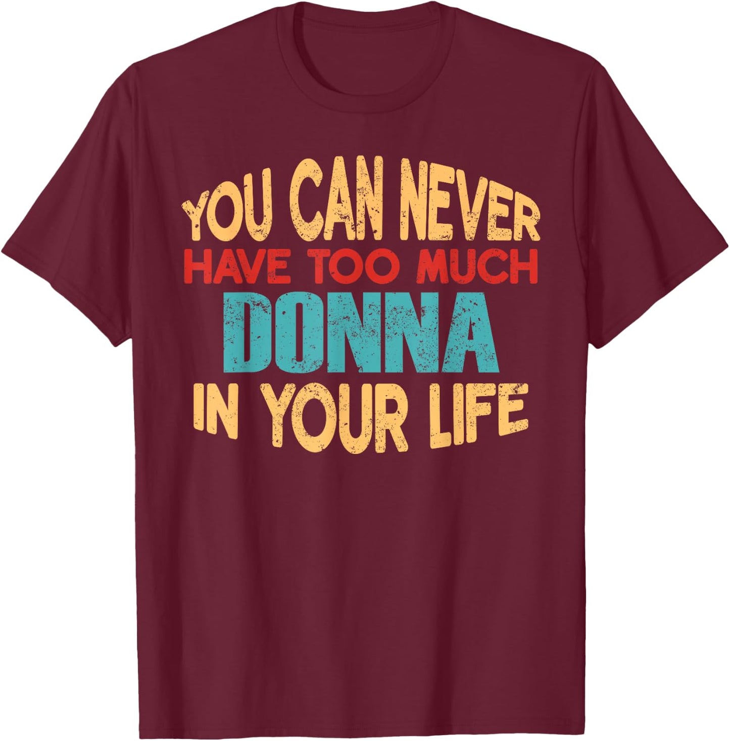 Funny Donna Personalised First Name Joke Item T-Shirt - T-Shirt | Maroon
