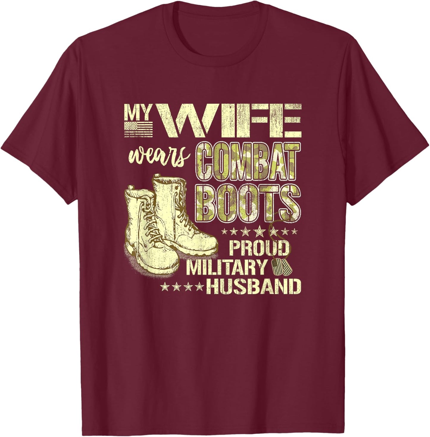 My Wife Wears Combat Boots - Proud Military Husband Shirt T-Shirt - T-Shirt | Maroon