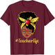 Teacher Life Black Afro African Melanin Women Back To School T-Shirt - T-Shirt | Maroon