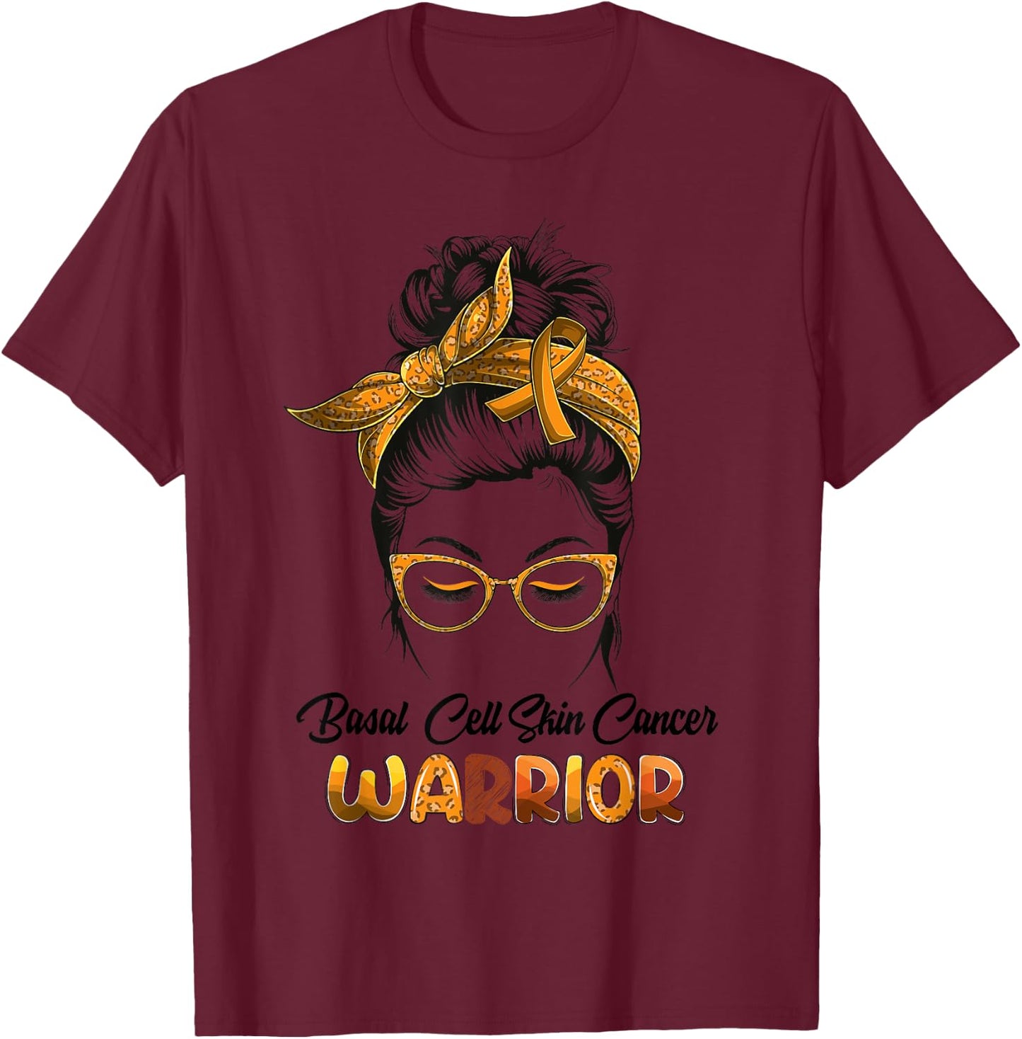 Basal Cell Skin Cancer Warrior Messy Bun Survivor Believe T-Shirt - T-Shirt | Maroon