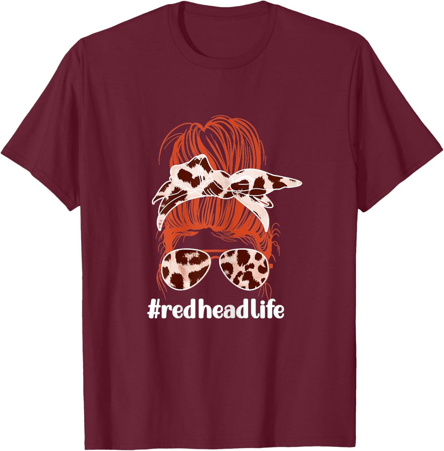 Redhead Life Redhead Life Redhead Red Hair Girl T-Shirt - T-Shirt | Maroon