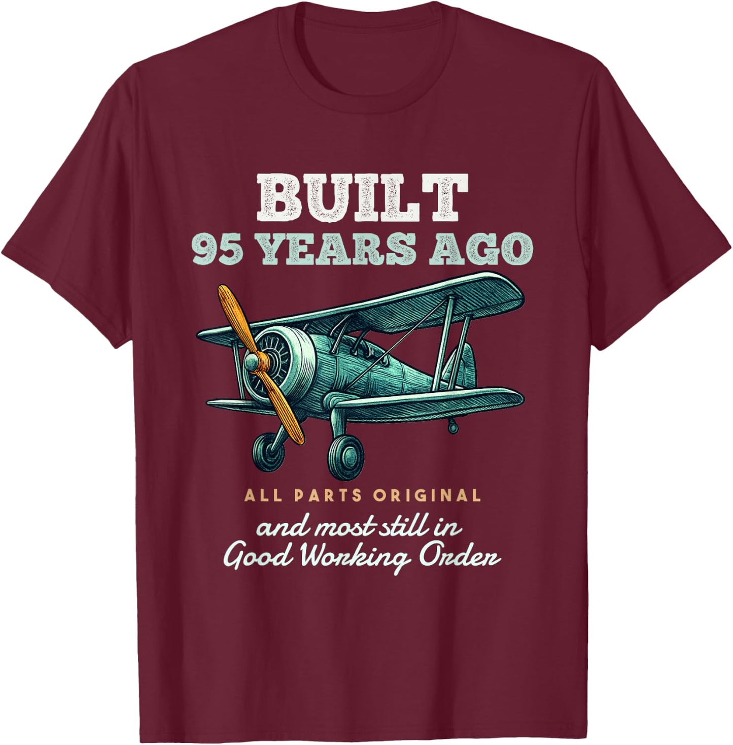 Built 95 Years Ago Old Vintage Airplane 95th Birthday Men T-Shirt - T-Shirt | Maroon