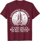 Funny Aerospace Engineer Aeronautical Rocket Scientist Space T-Shirt - T-Shirt | Maroon