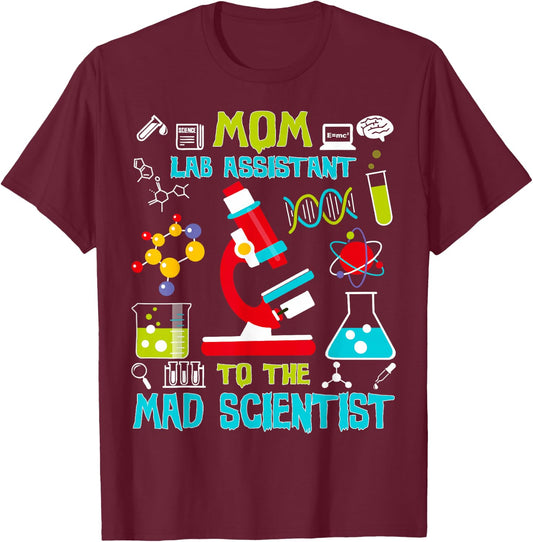 Mom Lab Assistant Mad Scientist Party Birthday Gift T-Shirt - T-Shirt | Maroon