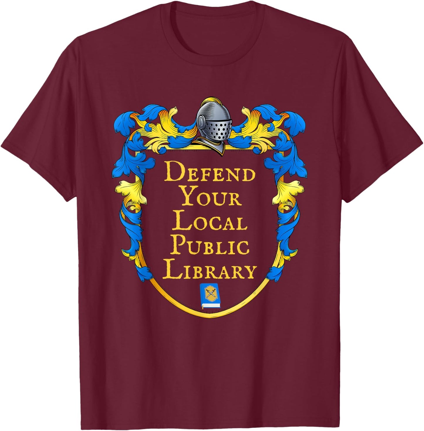 Defend Your Local Public Library T-Shirt - T-Shirt | Maroon