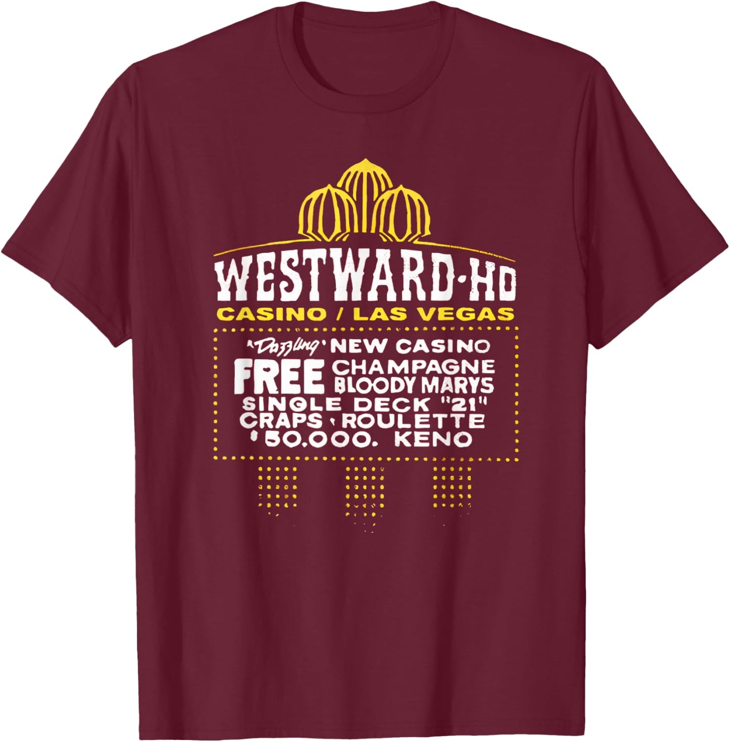 Westward Ho Las Vegas Hotel Casino Retro Vintage T-Shirt - T-Shirt | Maroon
