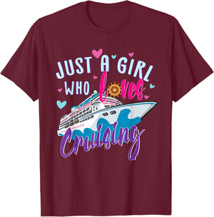 Just A Girl Who Loves Cruising Cruise Ship Summer Vacation T-Shirt - T-Shirt | Maroon