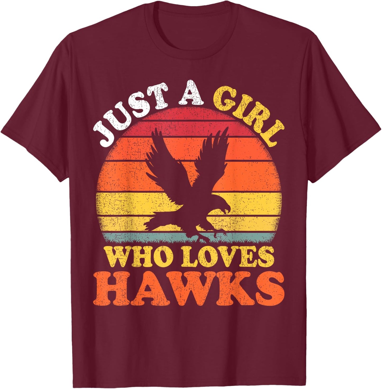 Hawk Bird Vintage Just A Girl Who Loves Hawks T-Shirt - T-Shirt | Maroon