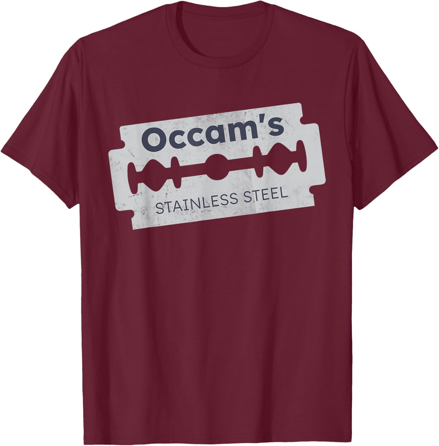 Occam's Razor Blade - Visual pun - Philosophers and barbers T-Shirt - T-Shirt | Maroon