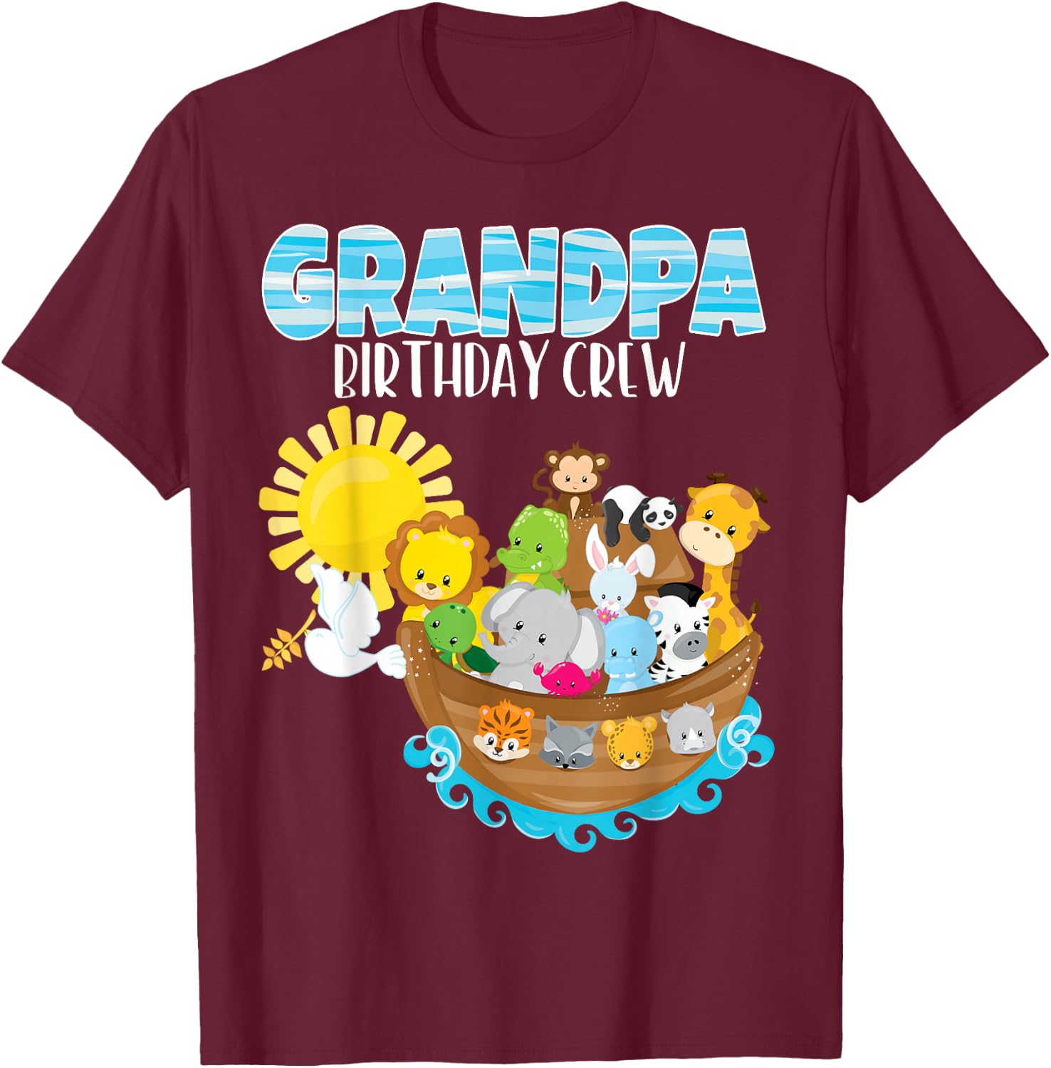 Noah's Ark Birthday Party Grandpa Birthday Crew Toddler Bday T-Shirt - T-Shirt | Maroon