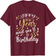 Happy New Year And Yes It's My Birthday Funny Celebration T-Shirt - T-Shirt | Maroon