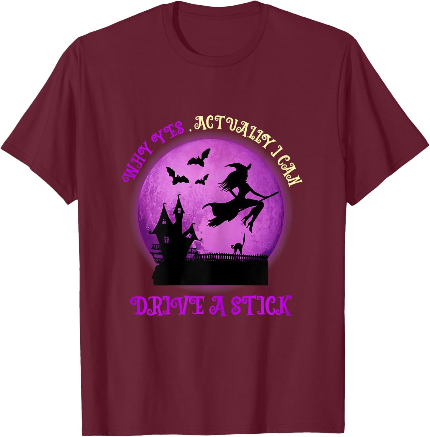 Funny Halloween Why yes actually I can drive a stick T-Shirt - T-Shirt | Maroon