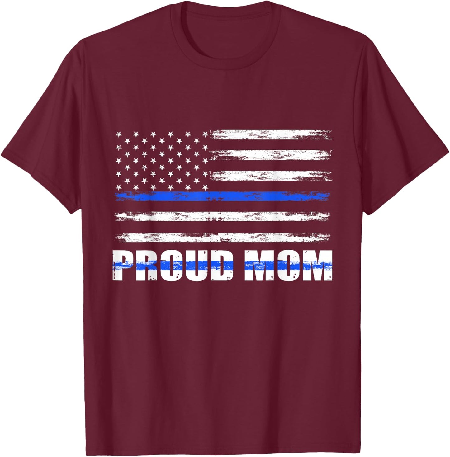 Police Officer Mom, Proud Mom Blue Line Family Mother's Day T-Shirt - T-Shirt | Maroon