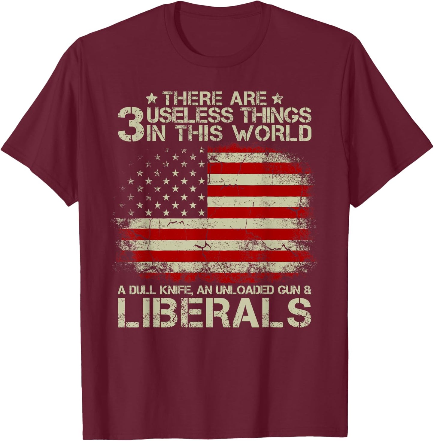 Vintage USA Flag There Are 3 Useless Things In This World Women Men T-Shirt - T-Shirt | Maroon