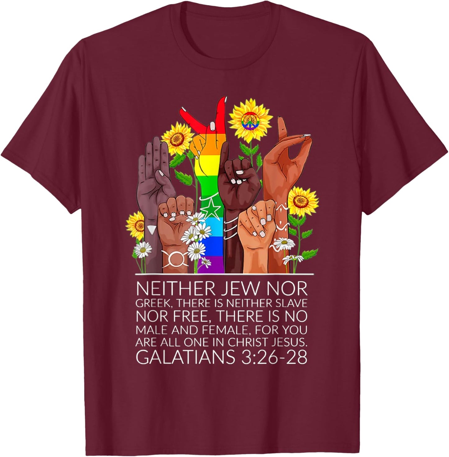 Neither Jew Nor Greek There Is Neither Slave Nor Free T-Shirt - T-Shirt | Maroon