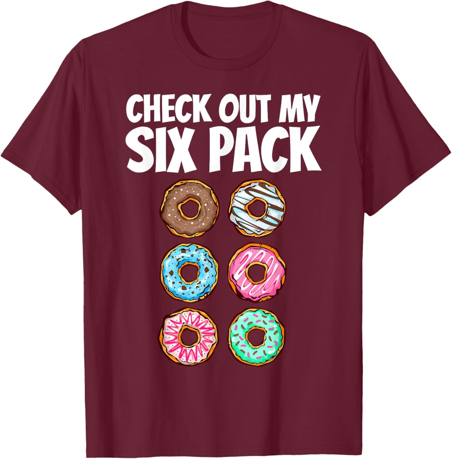 Funny Donut Gym Cool Six Pack Donut Gift Kids Men Women T-Shirt - T-Shirt | Maroon