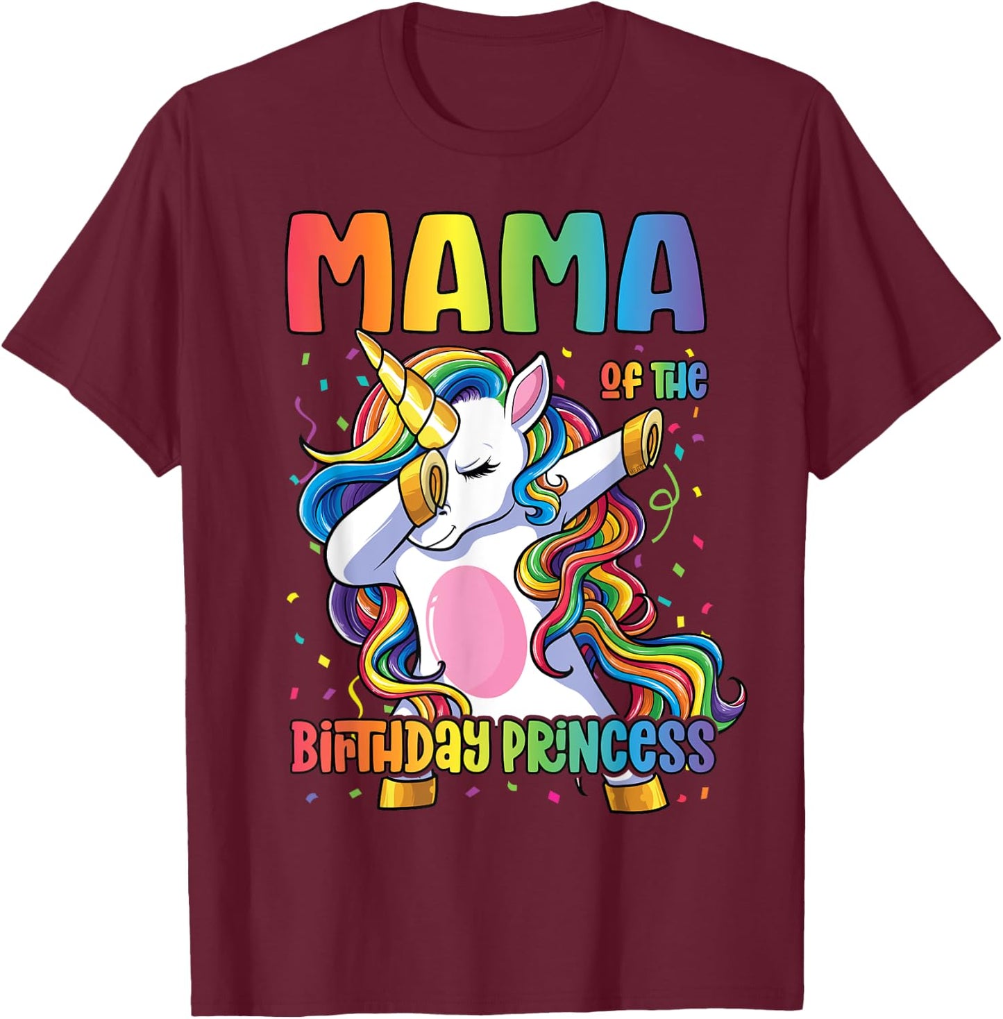 Mama of the Birthday Princess Shirt Mom Dabbing Unicorn Girl T-Shirt - T-Shirt | Maroon