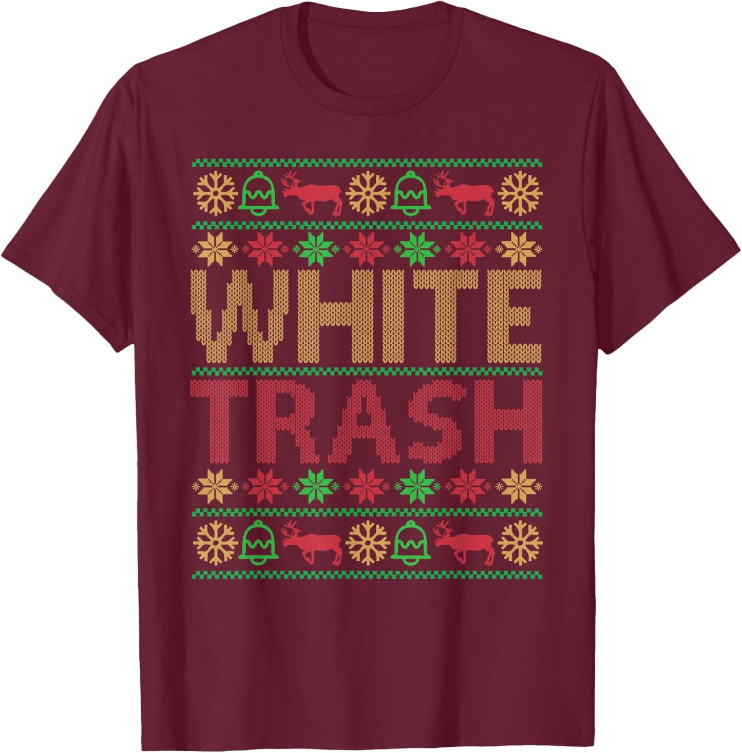 White Trash Christmas Ugly Christmas T-Shirt - T-Shirt | Maroon
