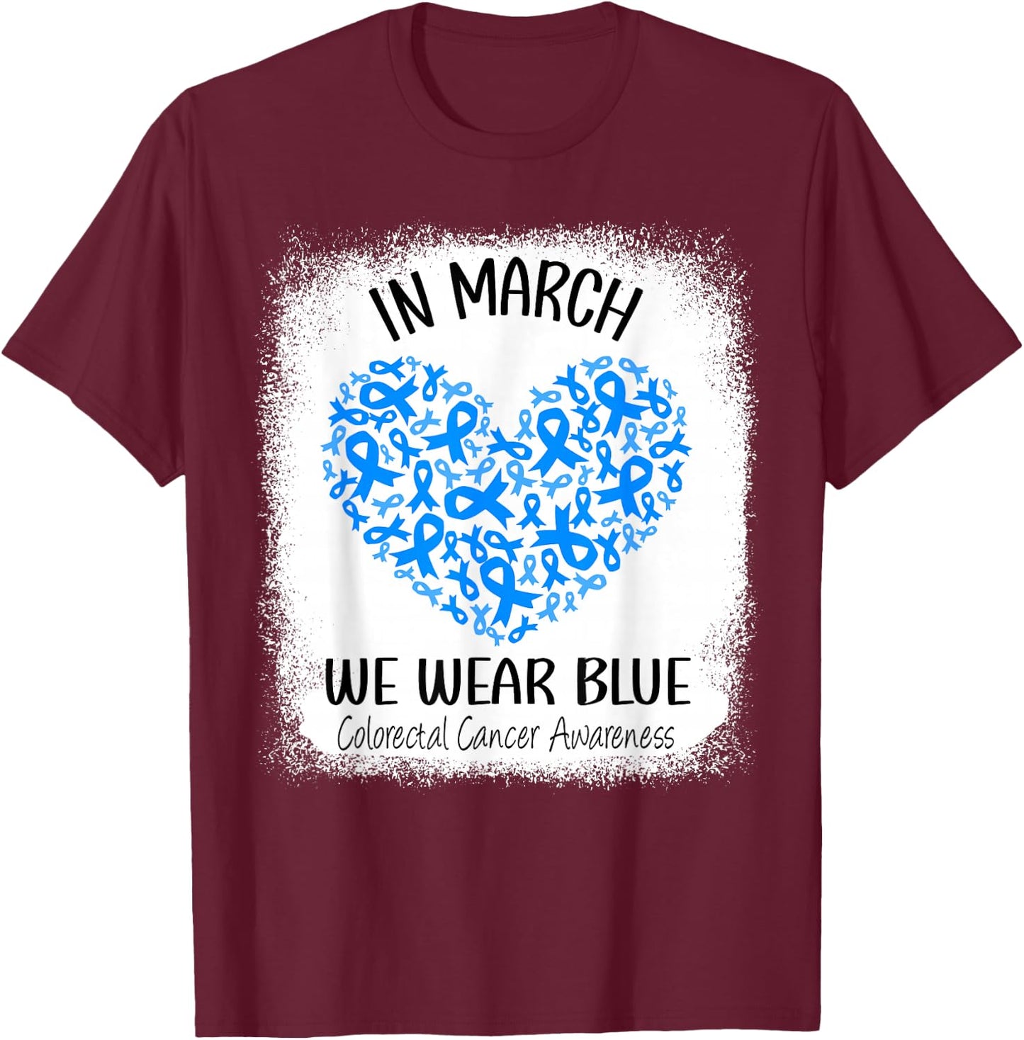 Heart March We Wear Blue Colorectal Cancer Awareness Colon T-Shirt - T-Shirt | Maroon