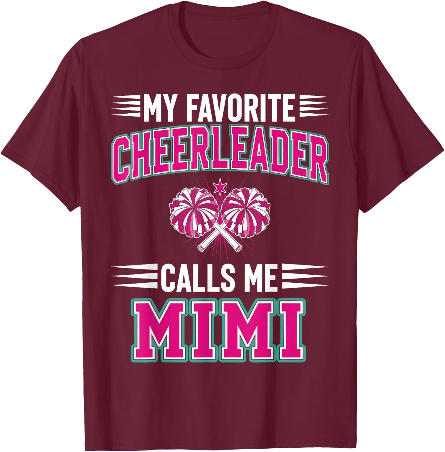 My Favorite Cheerleader Calls Me Mimi T-Shirt - T-Shirt | Maroon