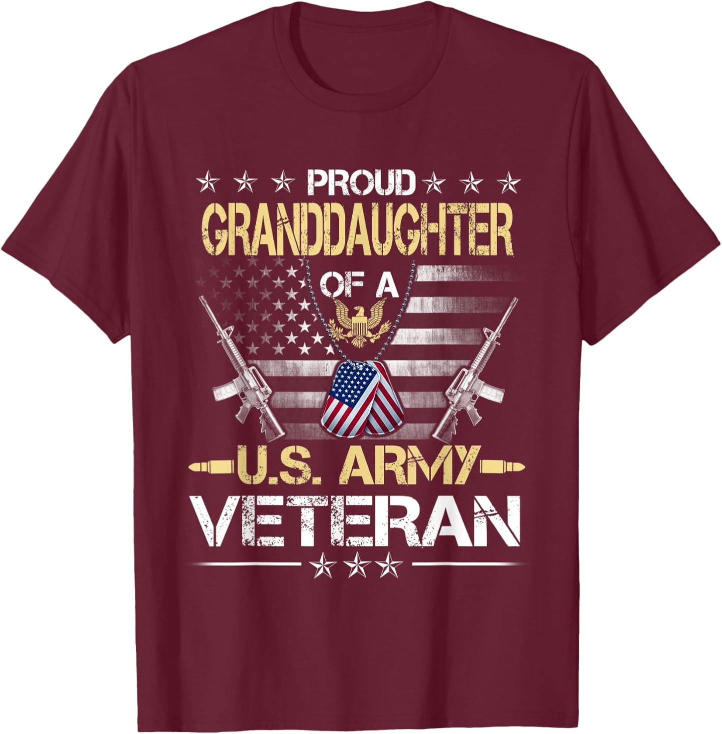 Proud Granddaughter Of A U.S. Army Veteran Flag , Veterans T-Shirt - T-Shirt | Maroon