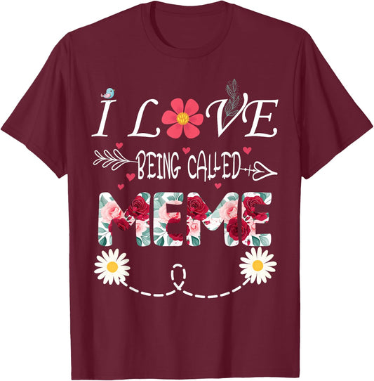 i love being a Meme shirt i love being called Meme T-Shirt - T-Shirt | Maroon