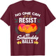 Schweddy Balls candy lover sweet dessert fan T-Shirt - T-Shirt | Maroon