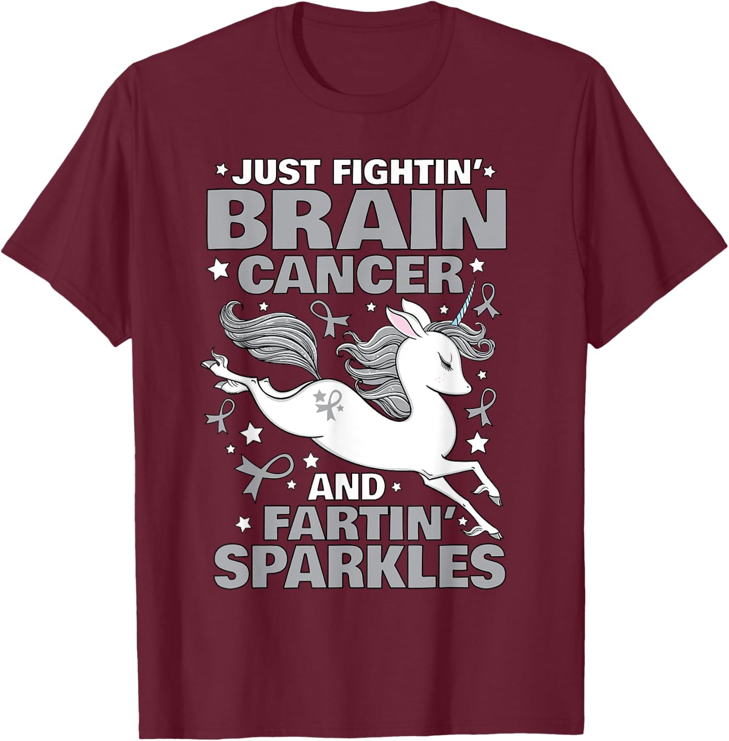 Fighting Brain Cancer Quote Farting Unicorn Funny Gift T-Shirt - T-Shirt | Maroon