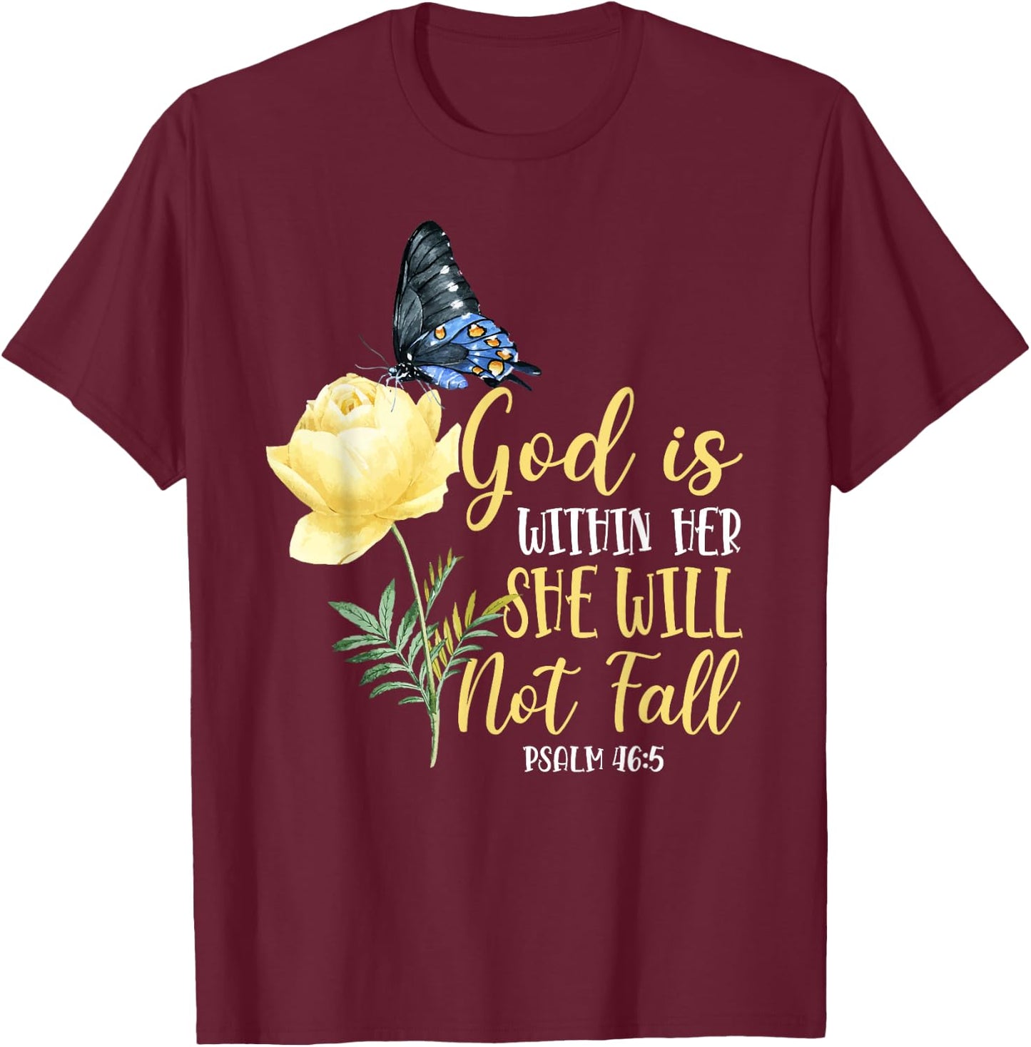 Christian Bible Verse Quote Butterfly Rose Flower Psalm 46:5 T-Shirt - T-Shirt | Maroon