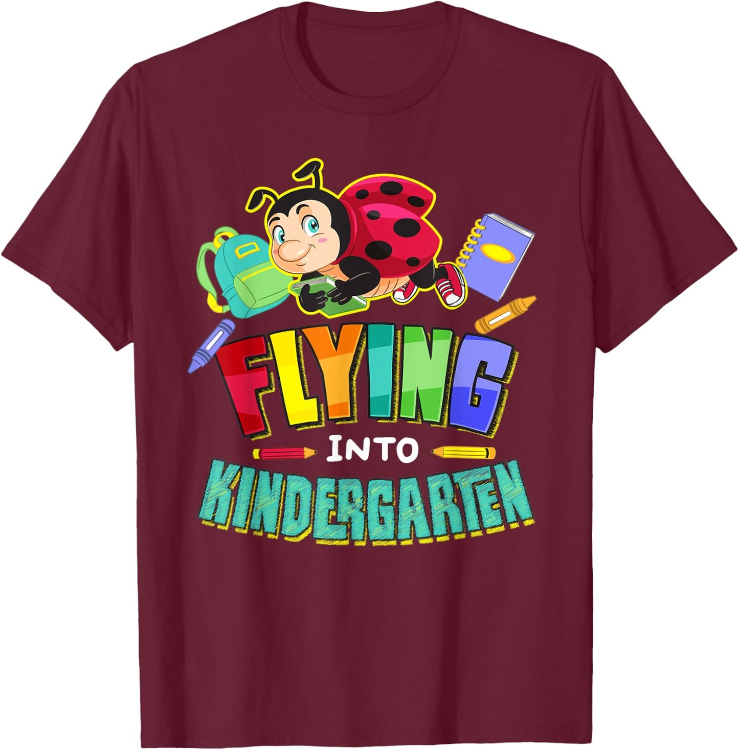 Flying Into Kindergarten Ladybug Back To School First Day T-Shirt - T-Shirt | Maroon